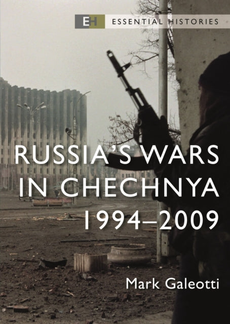Book cover of: Russia’s Wars in Chechnya. By: Mark Galeotti