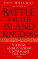 Battle for the Island Kingdom, Vikings, Anglo-Saxons & Normans, 1000-1066 9781472858924 Don Hollway