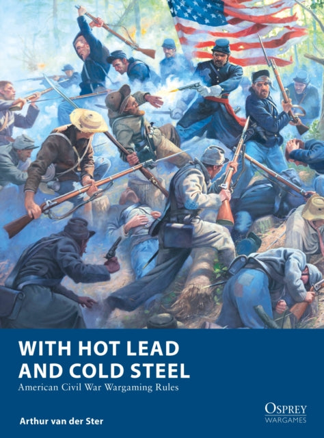 Book cover of: With Hot Lead and Cold Steel. By: Arthur Van Der Ster