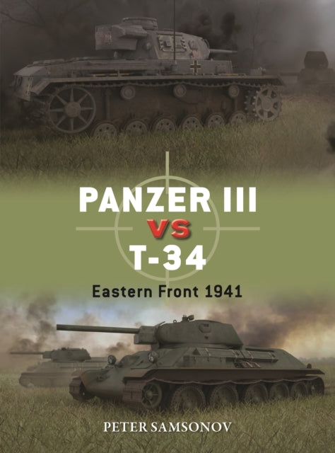 Book cover of: Panzer III vs T-34. By: Peter Samsonov