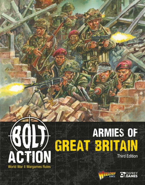 Book cover of: Bolt Action: Armies of Great Britain: Third Edition