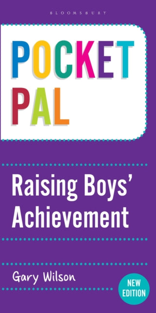 Book cover of: Pocket PAL: Raising Boys' Achievement. By: Gary Wilson