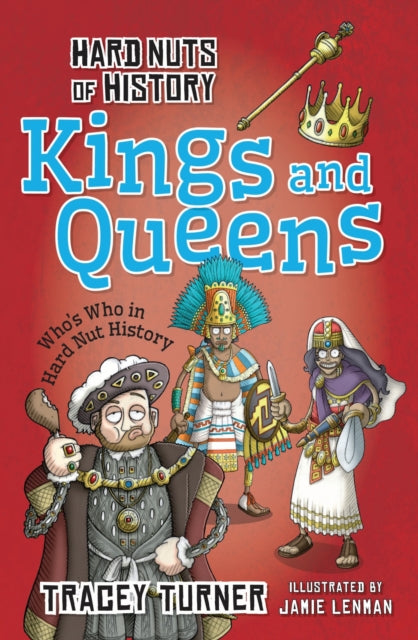 Book cover of: Hard Nuts of History: Kings and Queens