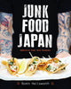 Book cover of: Junk Food Japan. By: Scott Hallsworth
