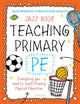 Book cover of: Bloomsbury Curriculum Basics: Teaching Primary PE. By: Jazz Rose