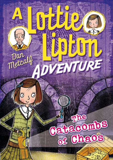 Book cover of: Catacombs of Chaos A Lottie Lipton Adventure. By: Dan Metcalf