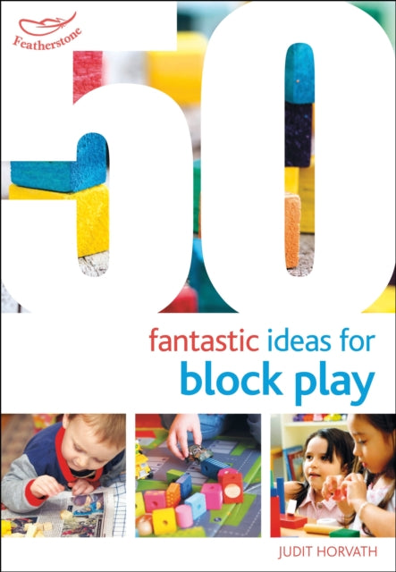 Book cover of: 50 Fantastic Ideas for Block Play