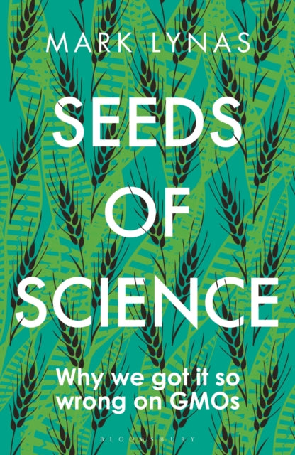 Book cover of: Seeds of Science. By: Mark Lynas
