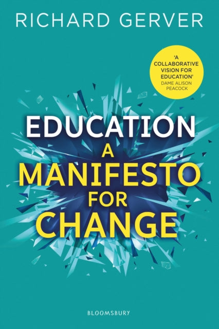 Book cover of: Education: A Manifesto for Change. By: Richard Gerver