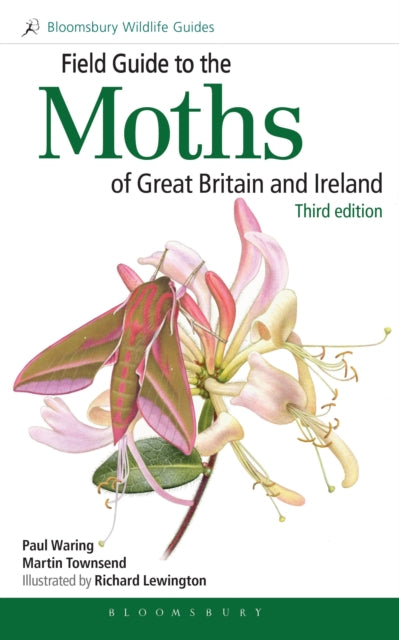 Book cover of: Field Guide to the Moths of Great Britain and Ireland. By: Paul Waring