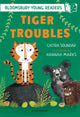 Book cover of: Tiger Troubles: A Bloomsbury Young Reader. By: Chitra Soundar