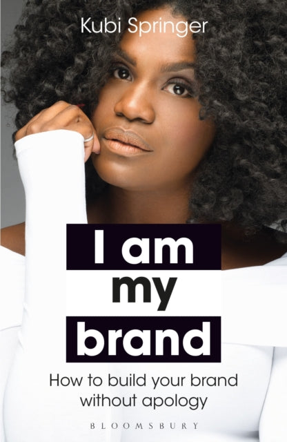 Book cover of: I Am My Brand. By: Kubi Springer