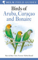 Book cover of: Field Guide to Birds of Aruba, Curacao and Bonaire. By: Bart de Boer