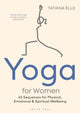 Book cover of: Yoga for Women. By: Tatiana Elle