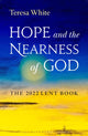 Book cover of: Hope and the Nearness of God. By: Teresa White FCJ