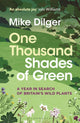 Book cover of: One Thousand Shades of Green. By: Mike Dilger