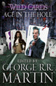 Book cover of: Wild Cards: Ace in the Hole. By: George R. R. Martin