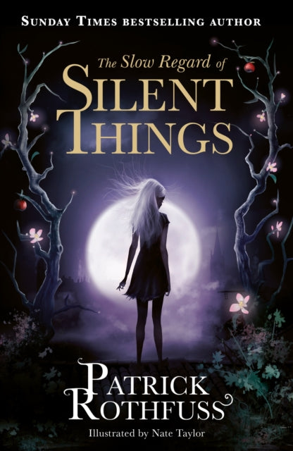 Slow Regard of Silent Things, A Kingkiller Chronicle Novella 9781473209336 Patrick Rothfuss