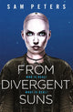 Book cover of: From Divergent Suns. By: Sam Peters