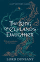 King of Elfland's Daughter 9781473221956 Lord Dunsany