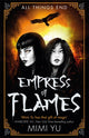 Book cover of: Empress of Flames. By: Mimi Yu