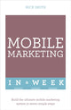 Book cover of: Mobile Marketing In A Week. By: Nick Smith