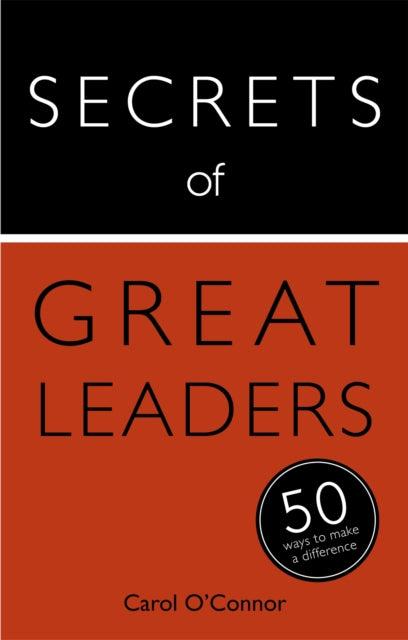 Book cover of: Secrets of Great Leaders. By: Carol O'Connor