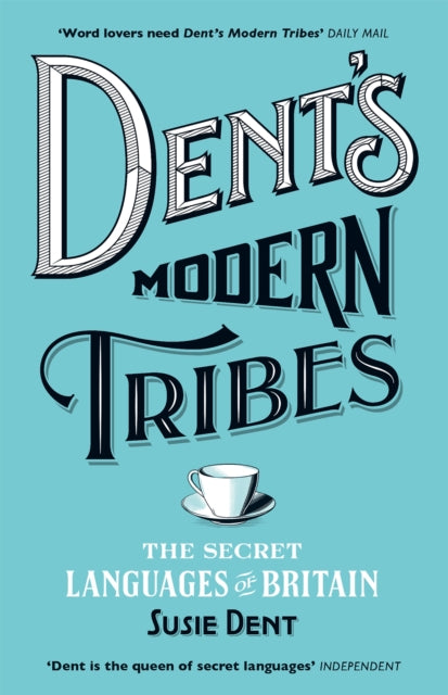 Book cover of: Dent's Modern Tribes. By: Susie Dent