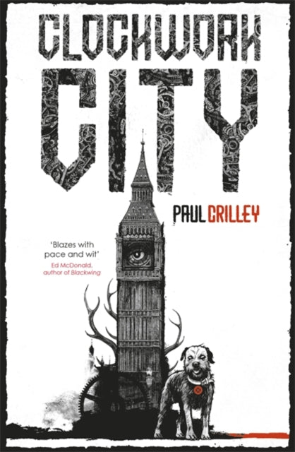 Book cover of: Clockwork City. By: Paul Crilley