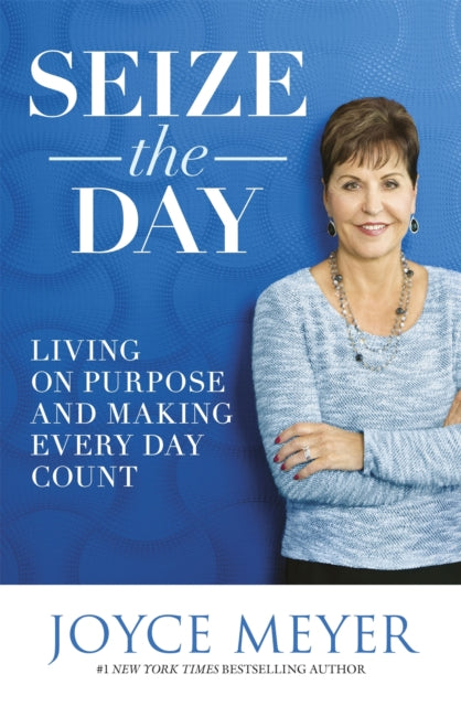 Book cover of: Seize the Day. By: Joyce Meyer