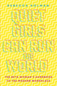 Book cover of: Quiet Girls Can Run the World. By: Rebecca Holman