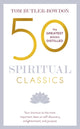 Book cover of: 50 Spiritual Classics. By: Tom Butler-Bowdon