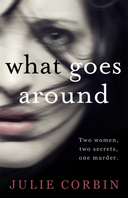 Book cover of: What Goes Around. By: Julie Corbin