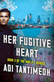 Book cover of: Her Fugitive Heart. By: Adi Tantimedh