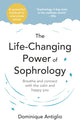 Book cover of: Life-Changing Power of Sophrology. By: Dominique Antiglio