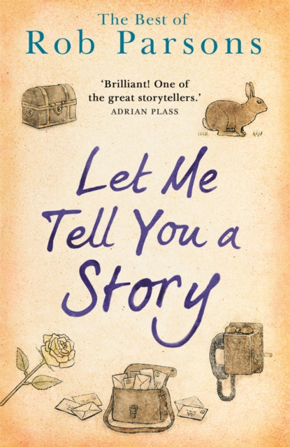 Book cover of: Let Me Tell You A Story. By: Rob Parsons