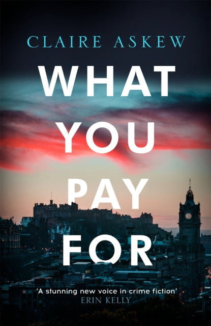 Book cover of: What You Pay For. By: Claire Askew