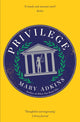 Privilege, A smart, sharply observed novel about gender and class set on a college campus 9781473673380 Mary Adkins