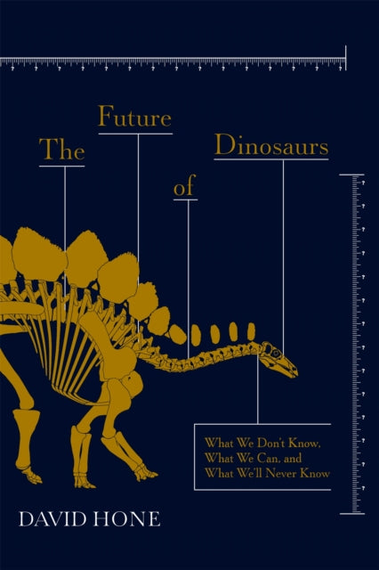 Book cover of: Future of Dinosaurs. By: David Hone