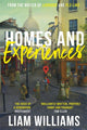 Book cover of: Homes and Experiences. By: Liam Williams