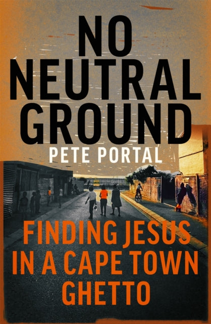 Book cover of: No Neutral Ground. By: Pete Portal