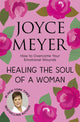 Book cover of: Healing the Soul of a Woman. By: Joyce Meyer