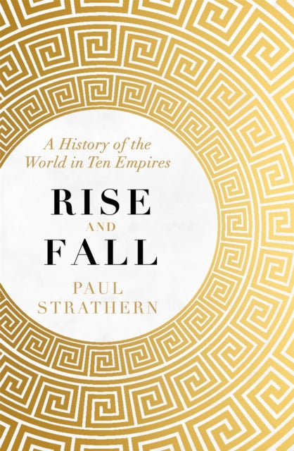 Book cover of: Rise and Fall. By: Paul Strathern