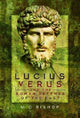 Book cover of: Lucius Verus and the Roman Defence of the East. By: M C Bishop