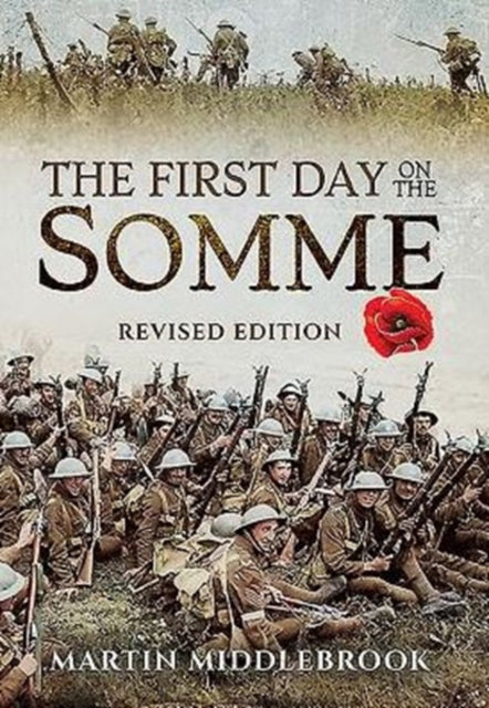 Book cover of: First Day on the Somme: Revised Edition. By: Martin Middlebrook