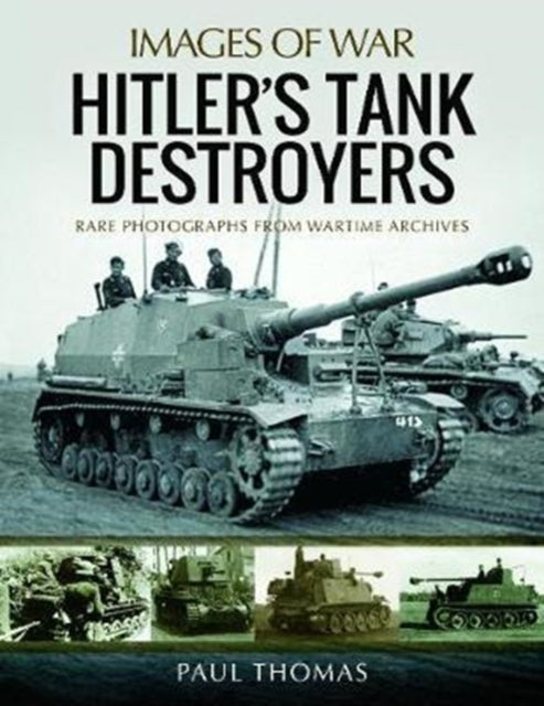 Book cover of: Hitler's Tank Destroyers. By: Paul Thomas