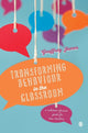Book cover of: Transforming Behaviour in the Classroom. By: Geoffrey James