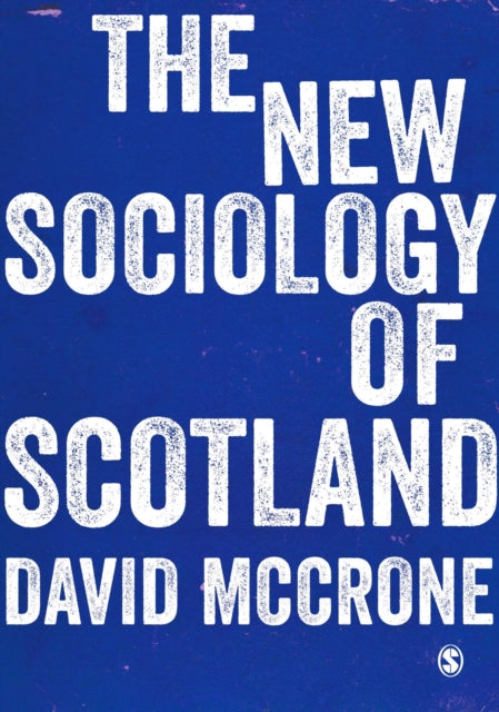 Book cover of: New Sociology of Scotland. By: David McCrone