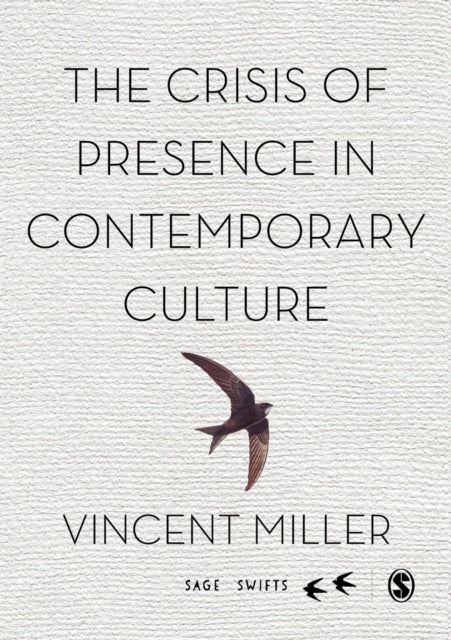 Book cover of: Crisis of Presence in Contemporary Culture. By: Vincent Miller