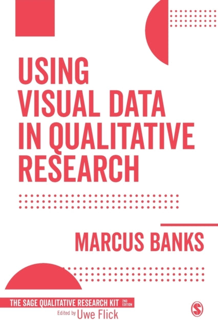 Book cover of: Using Visual Data in Qualitative Research. By: Marcus Banks